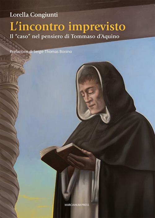 L'incontro imprevisto. Il «caso» nel pensiero di Tommaso d’Aquino - Lorella Congiunti - copertina