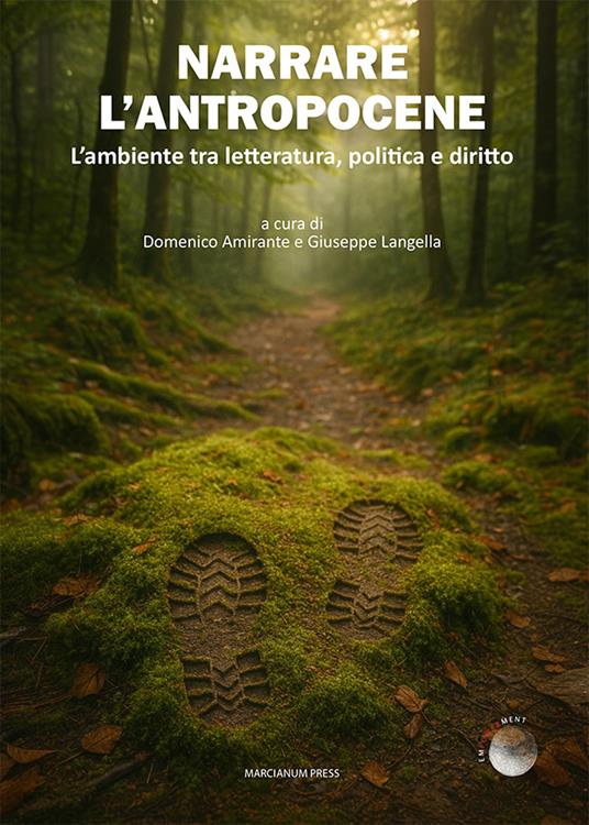 Narrare l'antropocene. L’ambiente tra letteratura, politica e diritto - copertina