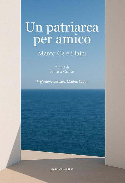 Un patriarca per amico. Marco Cè e i laici - Franco Conte - copertina