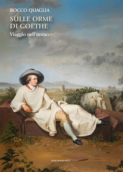 Sulle orme di Goethe. Viaggio nell’uomo - Rocco Quaglia - copertina