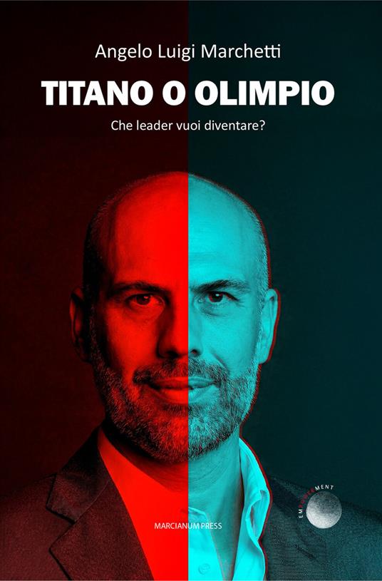 Titano o Olimpio. Che leader vuoi diventare? - Angelo Luigi Marchetti - ebook