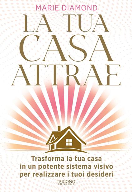 La tua casa attrae - Marie Diamond - copertina