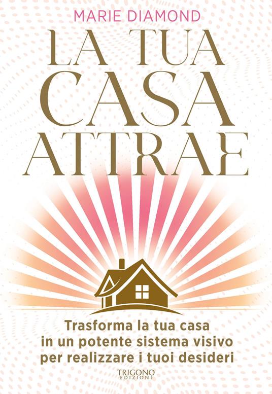 La tua casa attrae - Marie Diamond - copertina