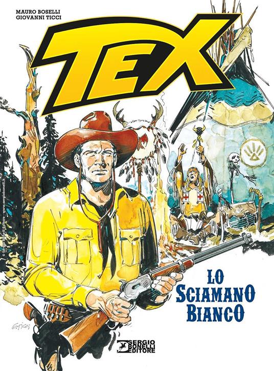 Tex. Lo sciamano bianco - Mauro Boselli,Giovanni Ticci - copertina