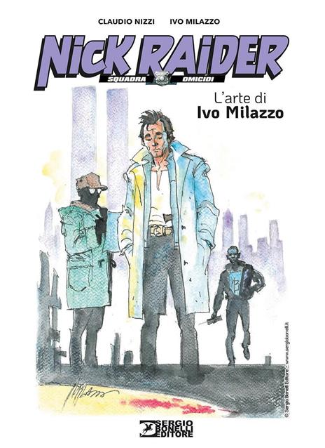Nick Raider. L'arte di Ivo Milazzo - Claudio Nizzi,Ivo Milazzo - copertina
