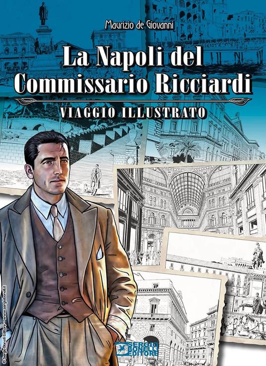 La Napoli del commissario Ricciardi. Viaggio illustrato - Maurizio de Giovanni - copertina