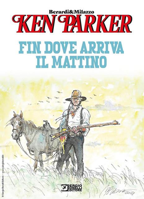 Fin dove arriva il mattino. Ken Parker - Giancarlo Berardi - copertina