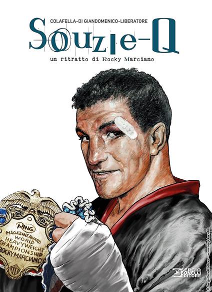 Souzie-Q. Un ritratto di Rocky Marciano - Carmine Di Giandomenico,Francesco Colafella - copertina