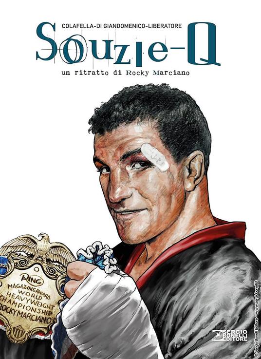 Souzie-Q. Un ritratto di Rocky Marciano - Carmine Di Giandomenico,Francesco Colafella - copertina