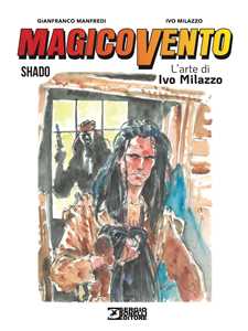 Libro Magico Vento. L'arte di Ivo Milazzo. Vol. 3: Shado Gianfranco Manfredi