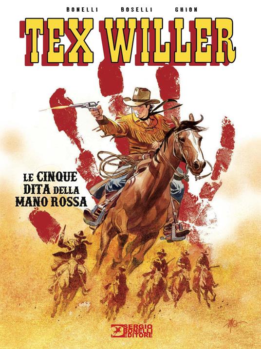 Le cinque dita della mano rossa. Tex Willer - Gianluigi Bonelli,Mauro Boselli - copertina