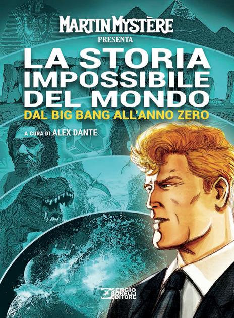 Martin Mystère presenta: La storia impossibile del mondo. Nuova ediz.. Vol. 1: Dal Big Bang all'anno zero - copertina