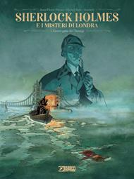 Sherlock Holmes e i misteri di Londra. Vol. 1: L' annegata del Tamigi