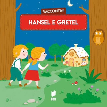 Hansel e Gretel. Raccontini. Ediz. illustrata - Katleen Put - copertina