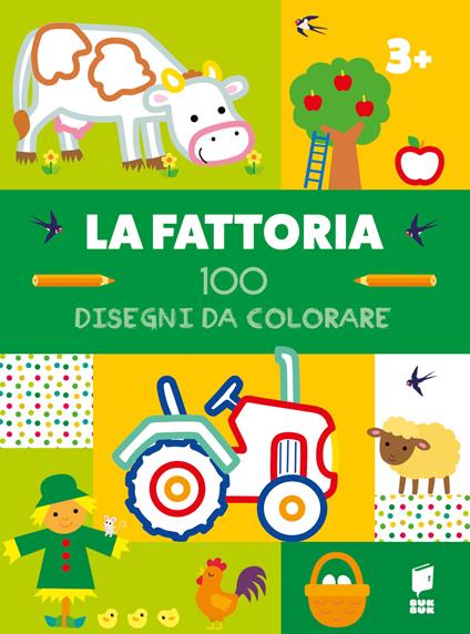 La fattoria. 100 disegni da colorare. Ediz. illustrata - copertina