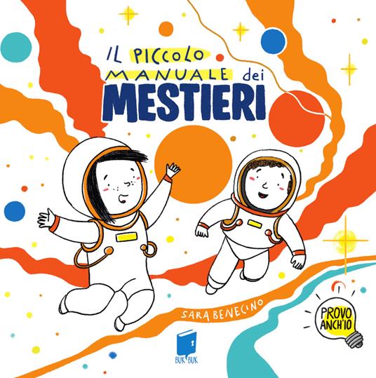 Il piccolo manuale dei mestieri - Sara Benecino - copertina