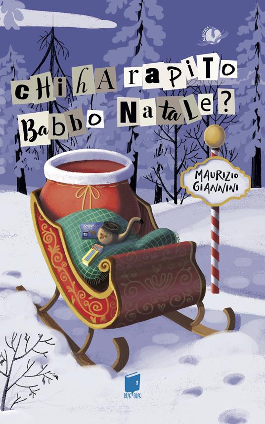 Chi ha rapito Babbo Natale? - Maurizio Giannini - copertina