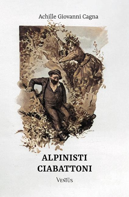 Alpinisti ciabattoni - Achille Giovanni Cagna - ebook