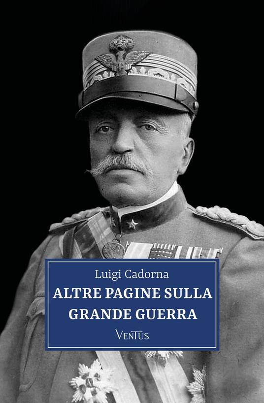 Altre pagine sulla grande guerra - Luigi Cadorna - ebook