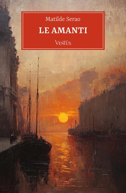 Le amanti - Matilde Serao - ebook