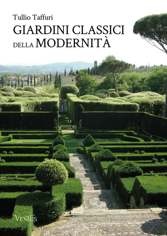 Giardini classici della modernità - Tullio Taffuri - ebook