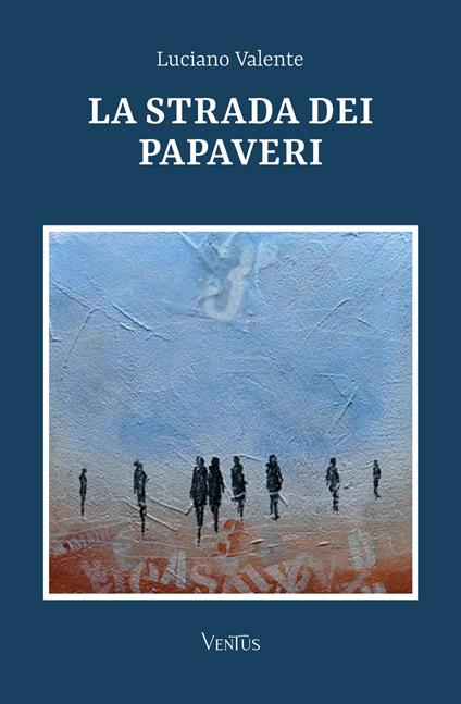 La strada dei papaveri - Luciano Valente - ebook