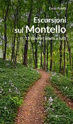 Escursioni sul Montello. 15 itinerari adatti a tutti