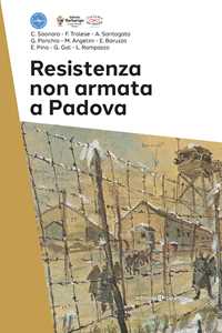 Libro Resistenza non armata a Padova 