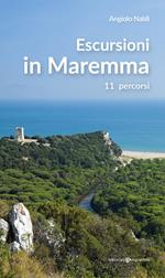 Escursioni in Maremma. 11 itinerari
