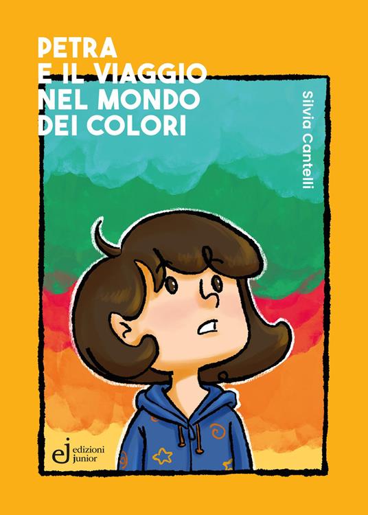 Petra e il viaggio nel mondo dei colori - Silvia Cantelli - copertina