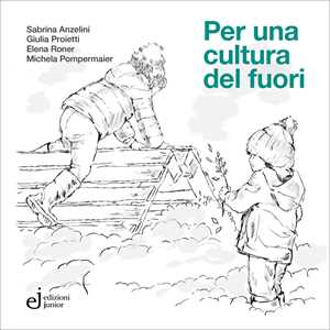 Libro Per una cultura del fuori Sabrina Anzelini Giulia Proietti Elena Roner