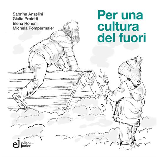 Per una cultura del fuori - Sabrina Anzelini,Giulia Proietti,Elena Roner - copertina