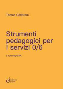 Libro Strumenti pedagogici per i servizi 0/6 Tomas Gallerani