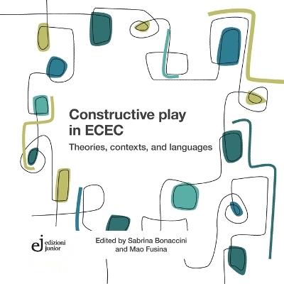 Constructive play in ECEC: Theories, contexts, and languages - cover