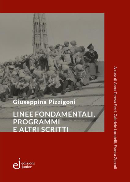 Linee fondamentali e programmi e altri scritti - Giuseppina Pizzigoni - copertina
