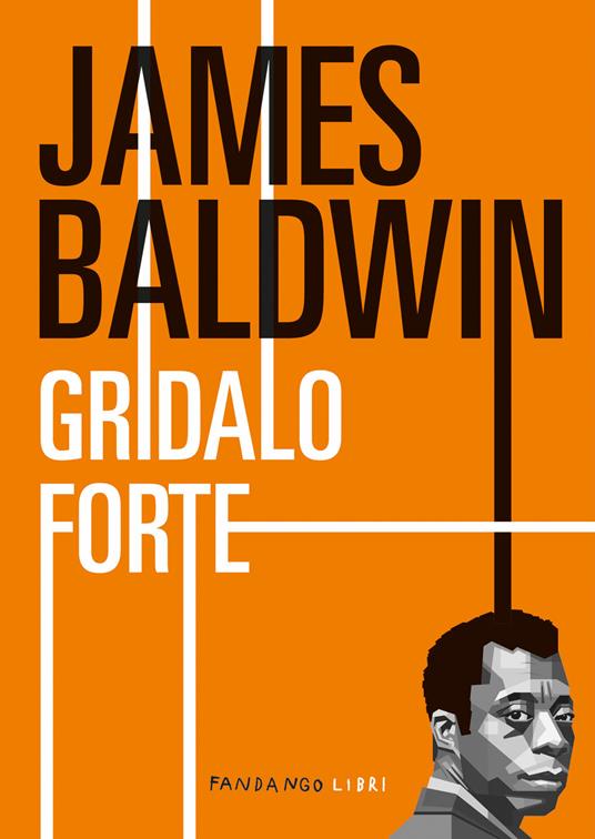 Gridalo forte - James Baldwin - copertina