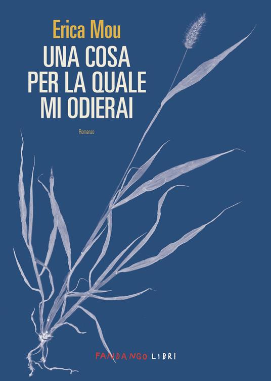 Una cosa per la quale mi odierai - Erica Mou - ebook