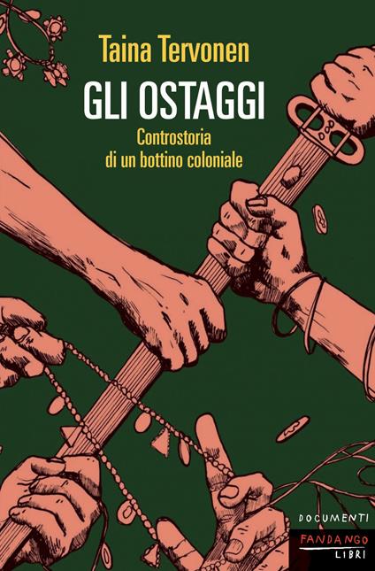 Gli ostaggi. Controstoria di un bottino coloniale - Taina Tervonen,Luca Bonioli - ebook