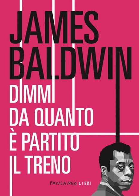 Dimmi da quanto è partito il treno - James Baldwin - copertina