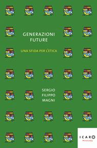 Generazioni future. Una sfida per l'etica