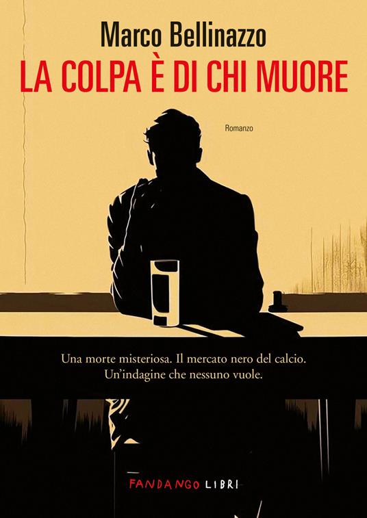 La colpa è di chi muore - Marco Bellinazzo - ebook