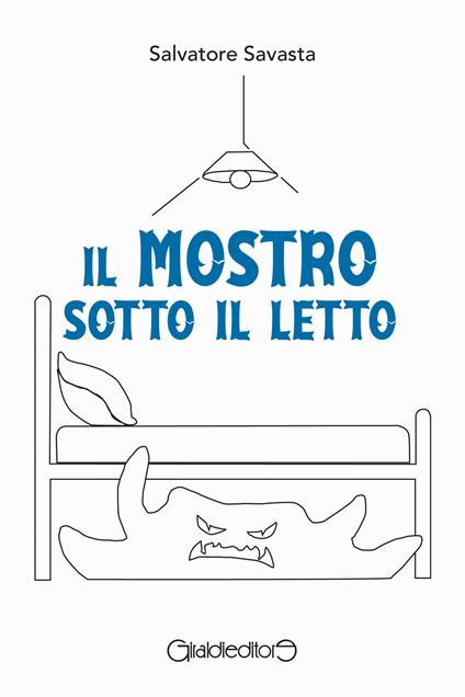 Il mostro sotto il letto - Salvatore Savasta - copertina