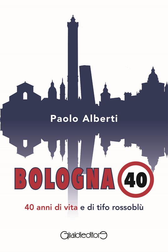 Bologna 40 - Paolo Alberti - copertina