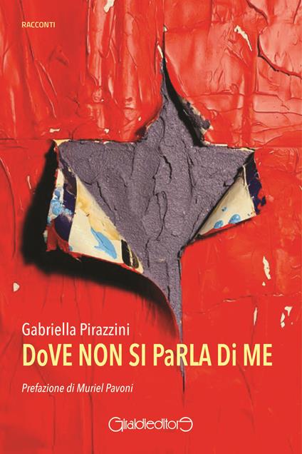 Dove non si parla di me - Gabriella Pirazzini - copertina