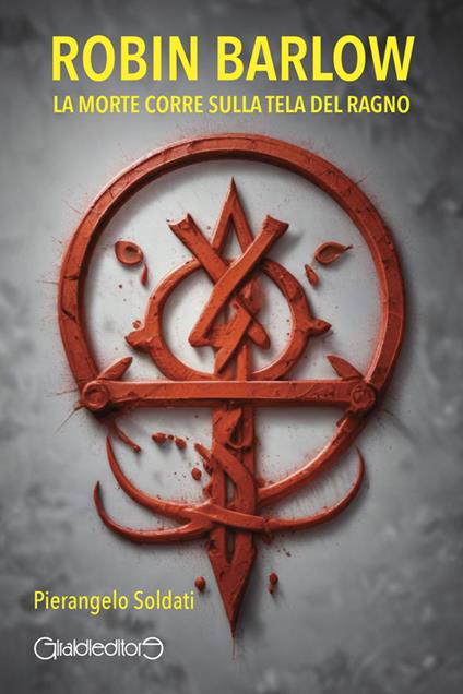 Robin Barlow. La morte corre sulla tela del ragno - Pierangelo Soldati - ebook