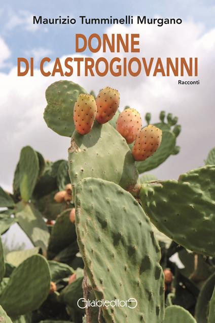 Donne di Castrogiovanni - Maurizio Tumminelli Murgano - copertina