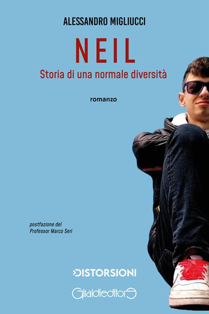 Neil. Storia di una normale diversità - Alessandro Migliucci - ebook