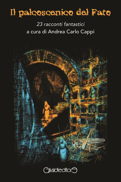 Il palcoscenico del Fato. 23 racconti fantastici - copertina