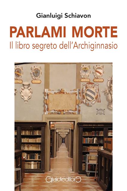 Parlami morte - Gianlugi Schiavon - ebook
