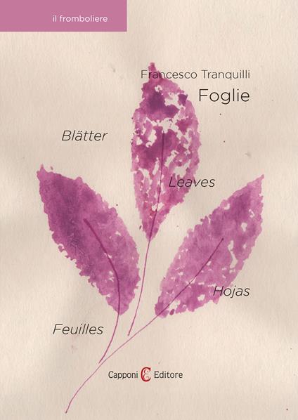 Foglie-Feuilles-Leaves-Hojas-Blätter. Ediz. multilingue - Francesco Tranquilli - copertina